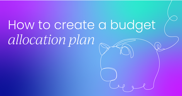 How to create a budget allocation plan (plus 13 tips to allocate budget across departments)