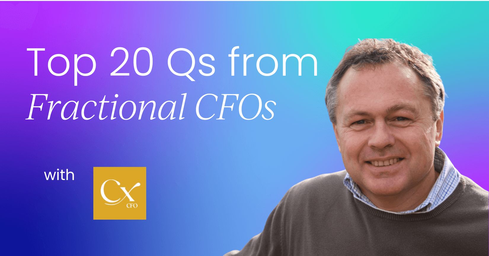 Top 20 Q’s from Fractional CFOs