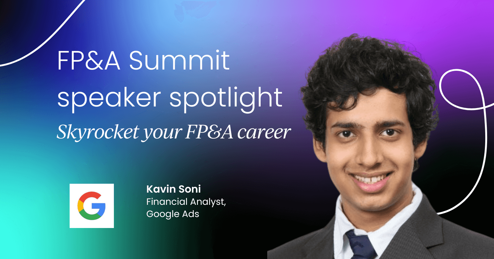 FP&A Summit speaker spotlight with Kavin Soni from Google